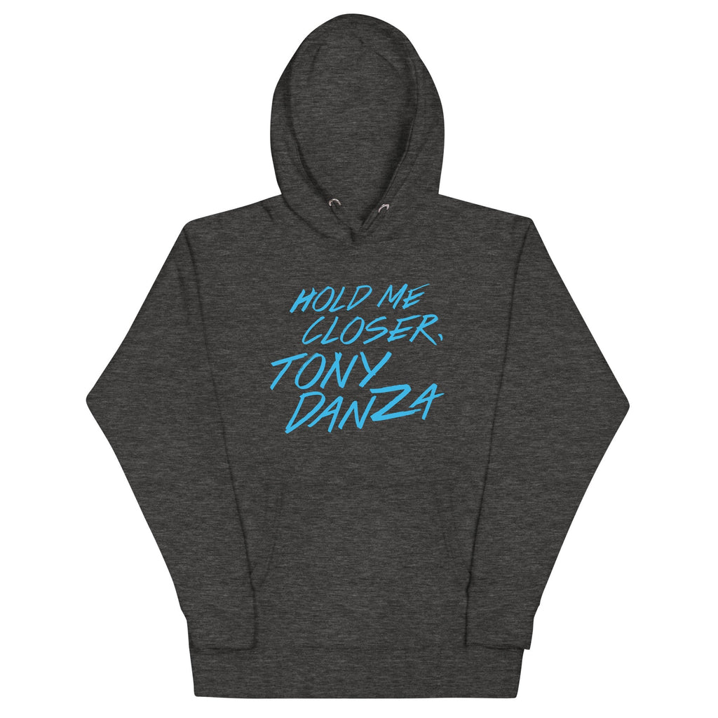 Hold Me Closer, Tony Danza Unisex