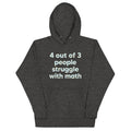 4 Out Of 3 People Struggle With Math Unisex