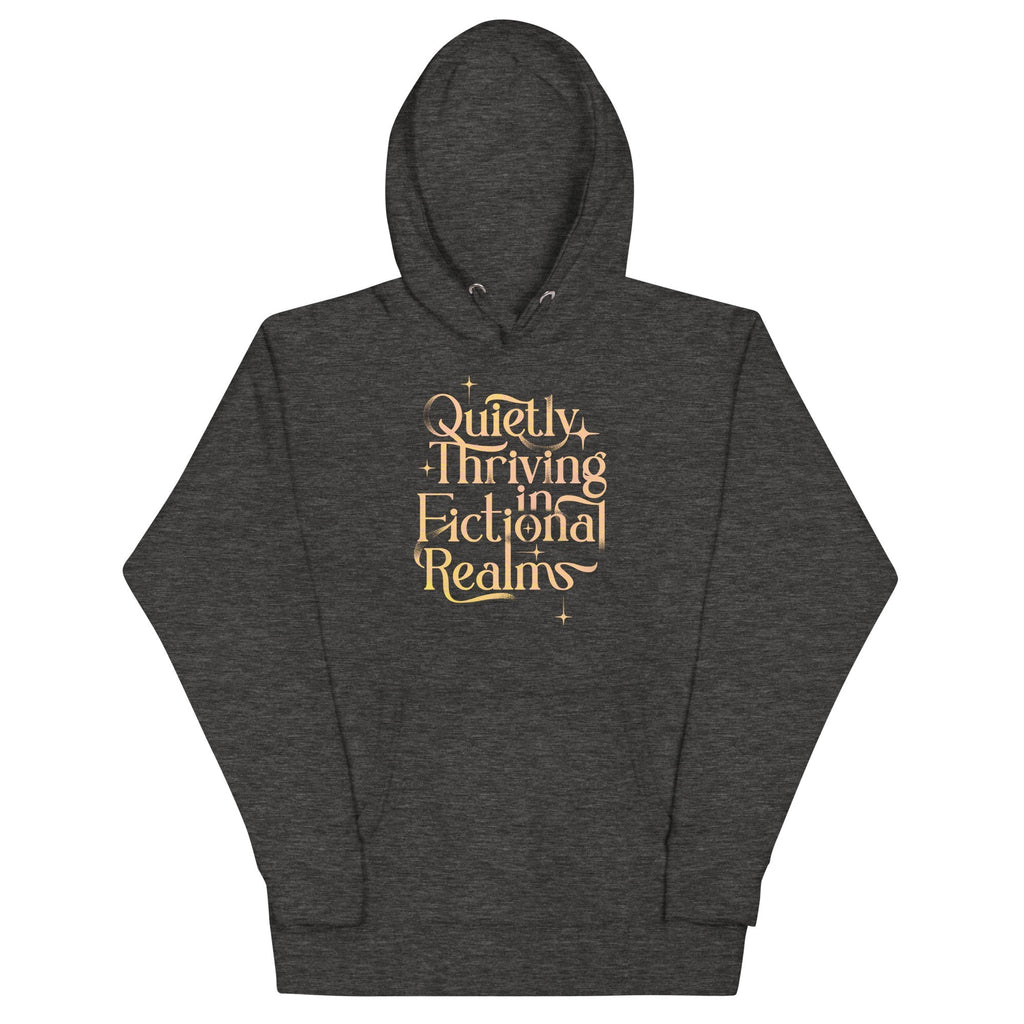 Quietly Thriving In Fictional Realms Unisex