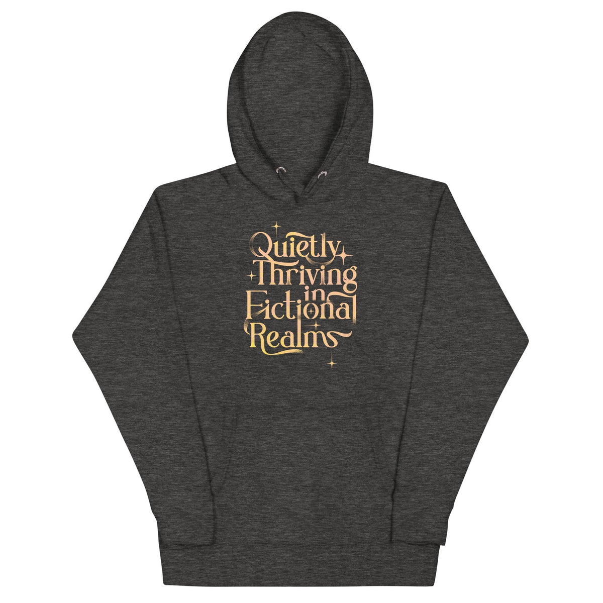 Quietly Thriving In Fictional Realms Unisex