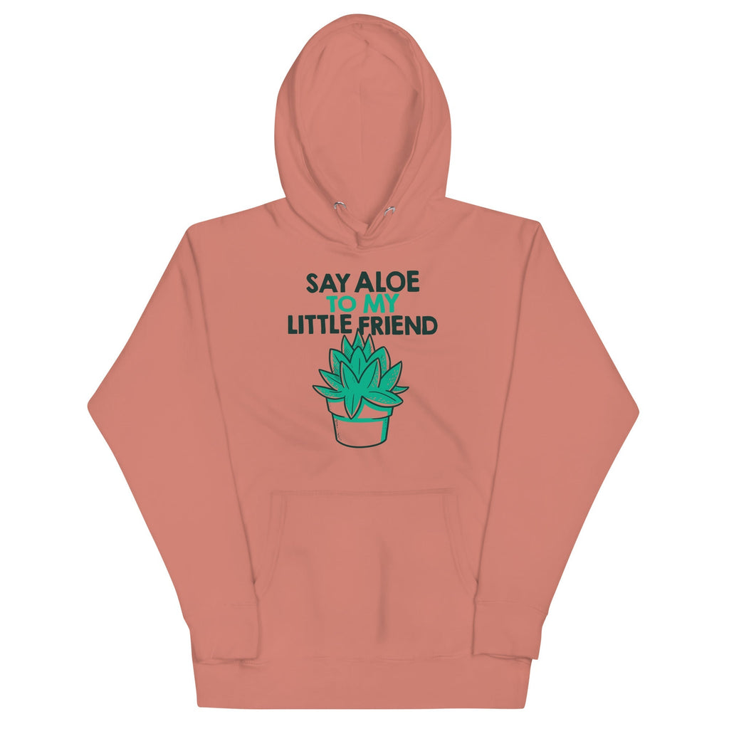 Say Aloe To My Little Friend Unisex