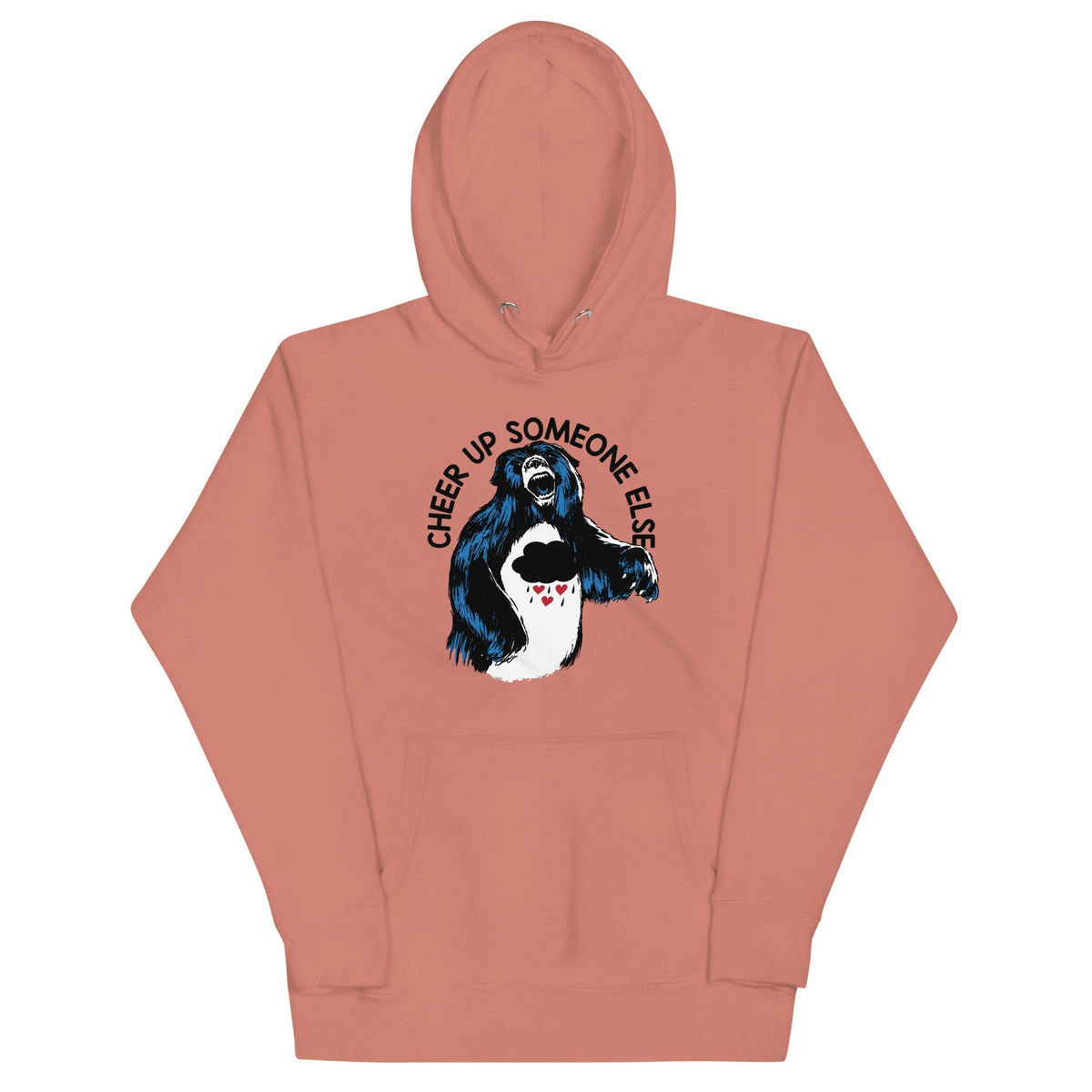 Cheer Up Someone Else Unisex