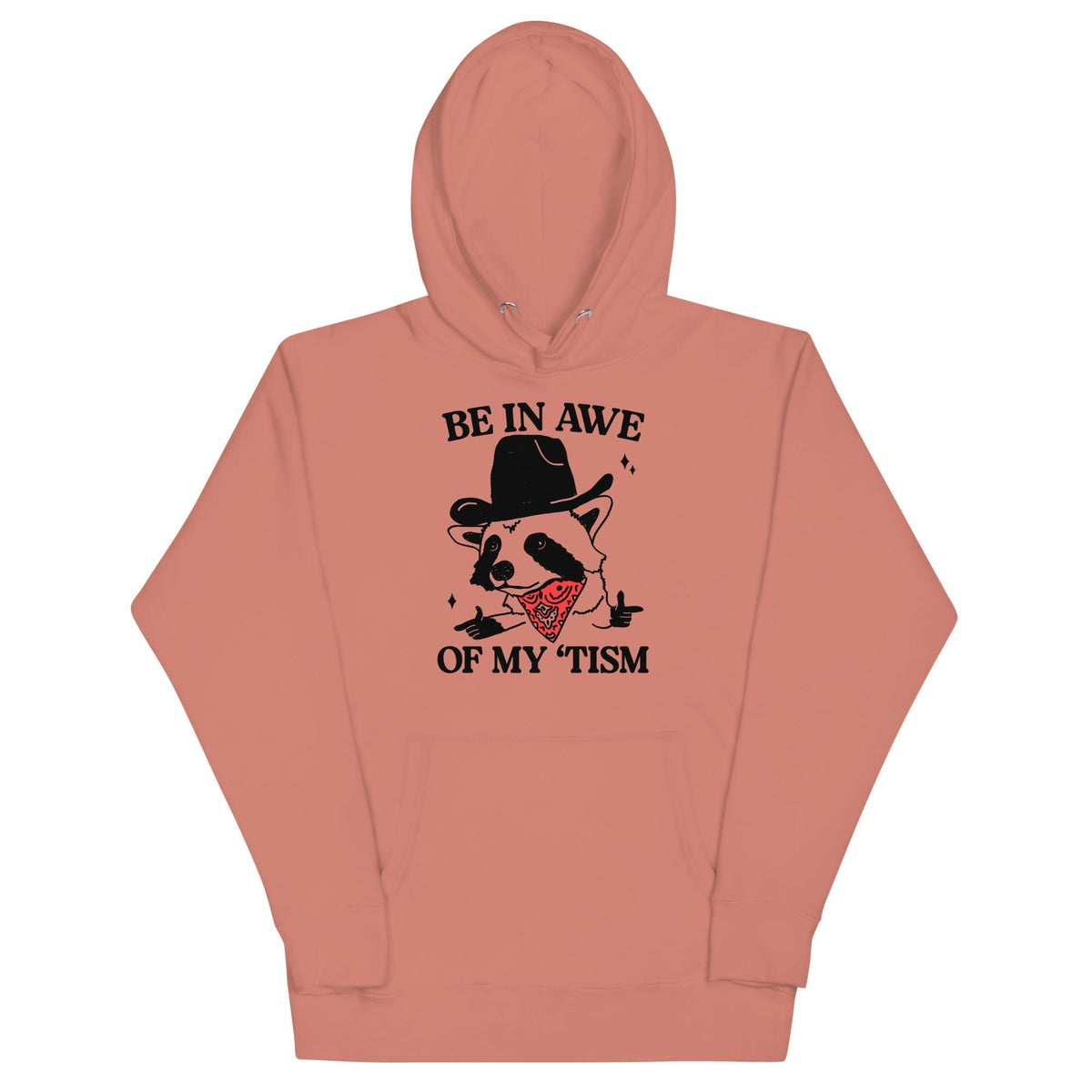Be in Awe of my 'Tism (Raccoon Cowboy) Unisex