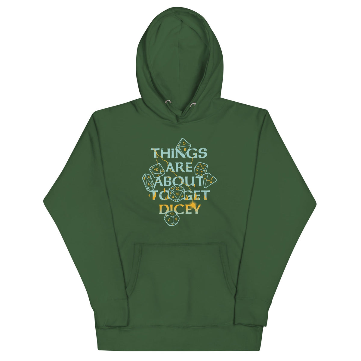 Things Are About To Get Dicey Unisex