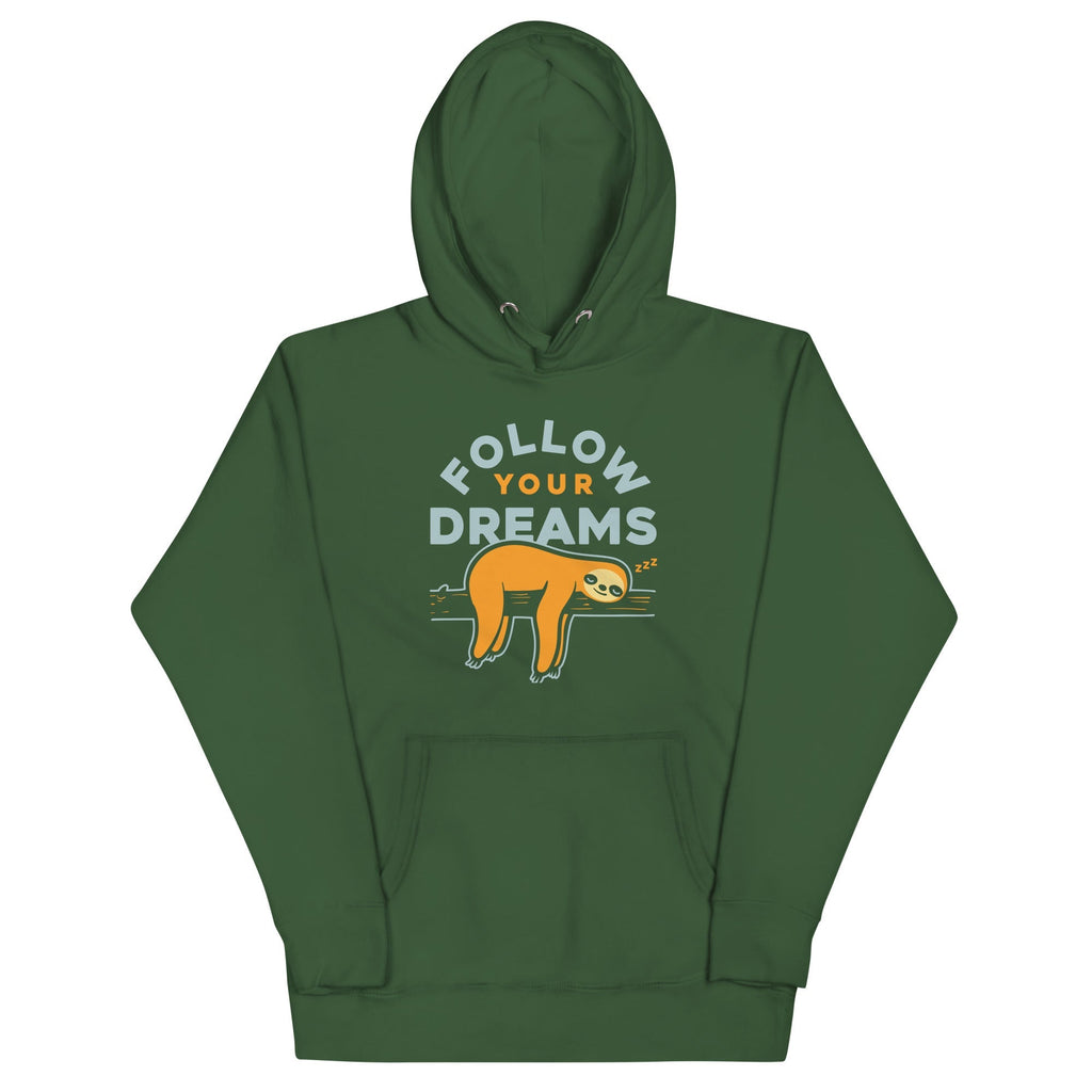 Follow Your Dreams Unisex