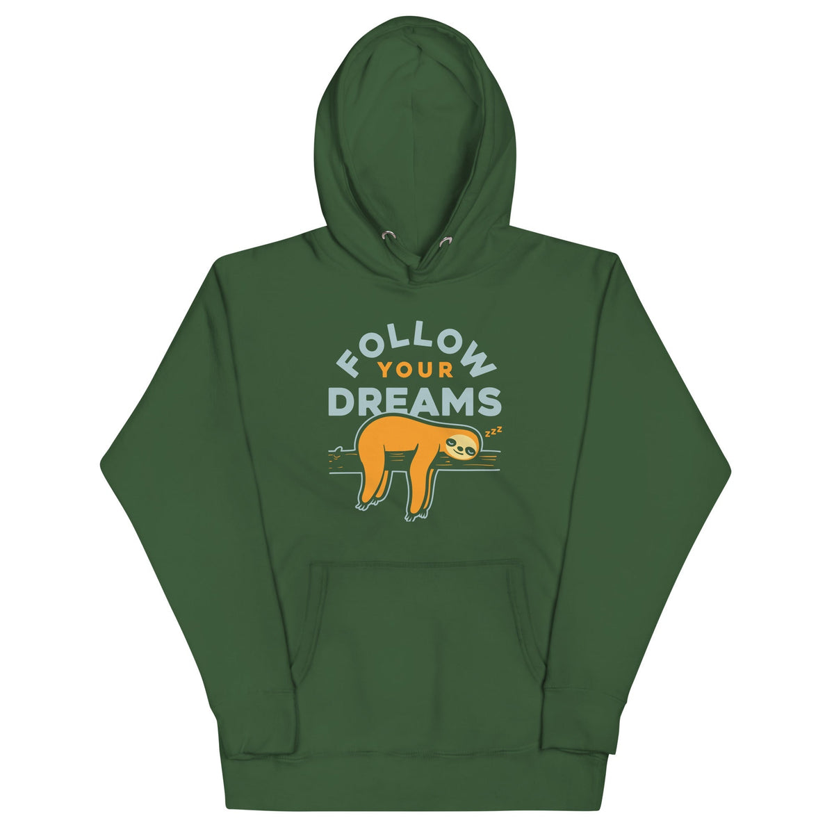 Follow Your Dreams Unisex