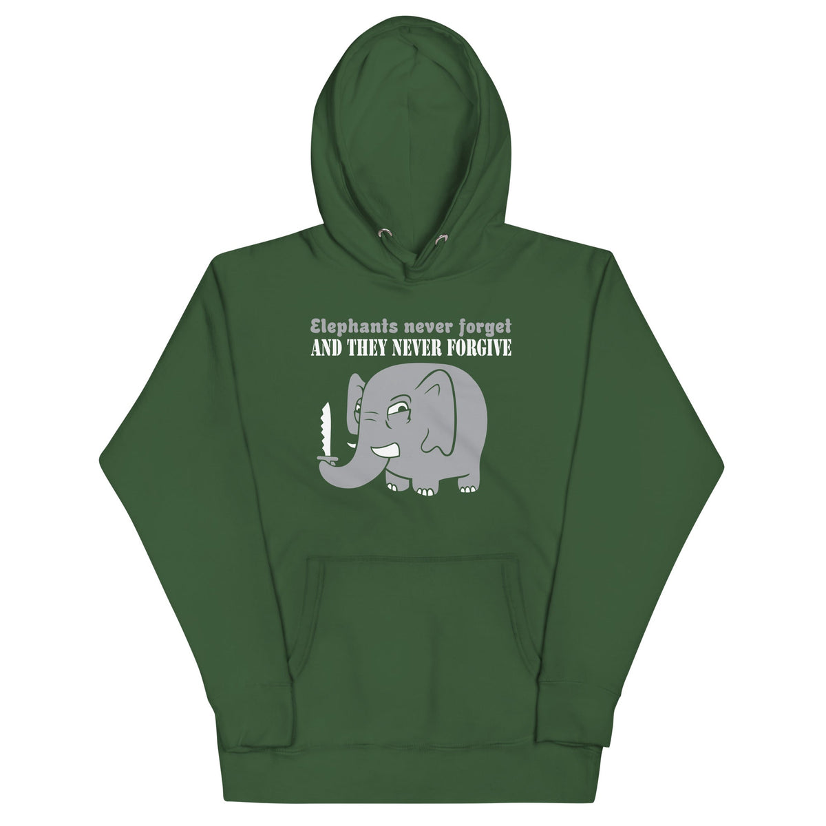 Elephants Never Forgive Unisex