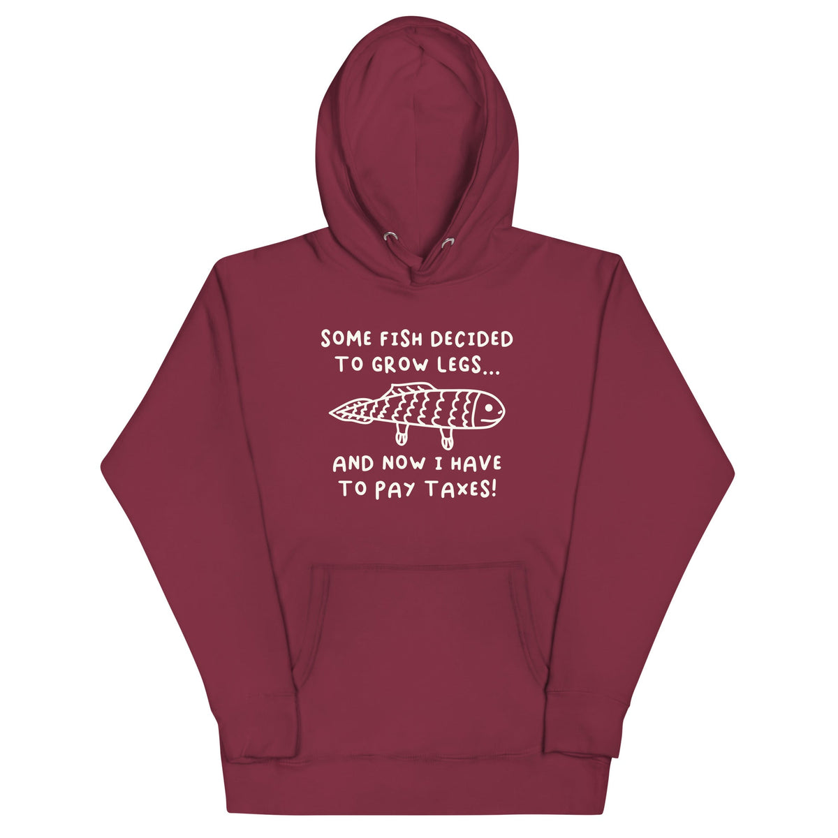 Some Fish Decided to Grow Legs (Taxes) Unisex