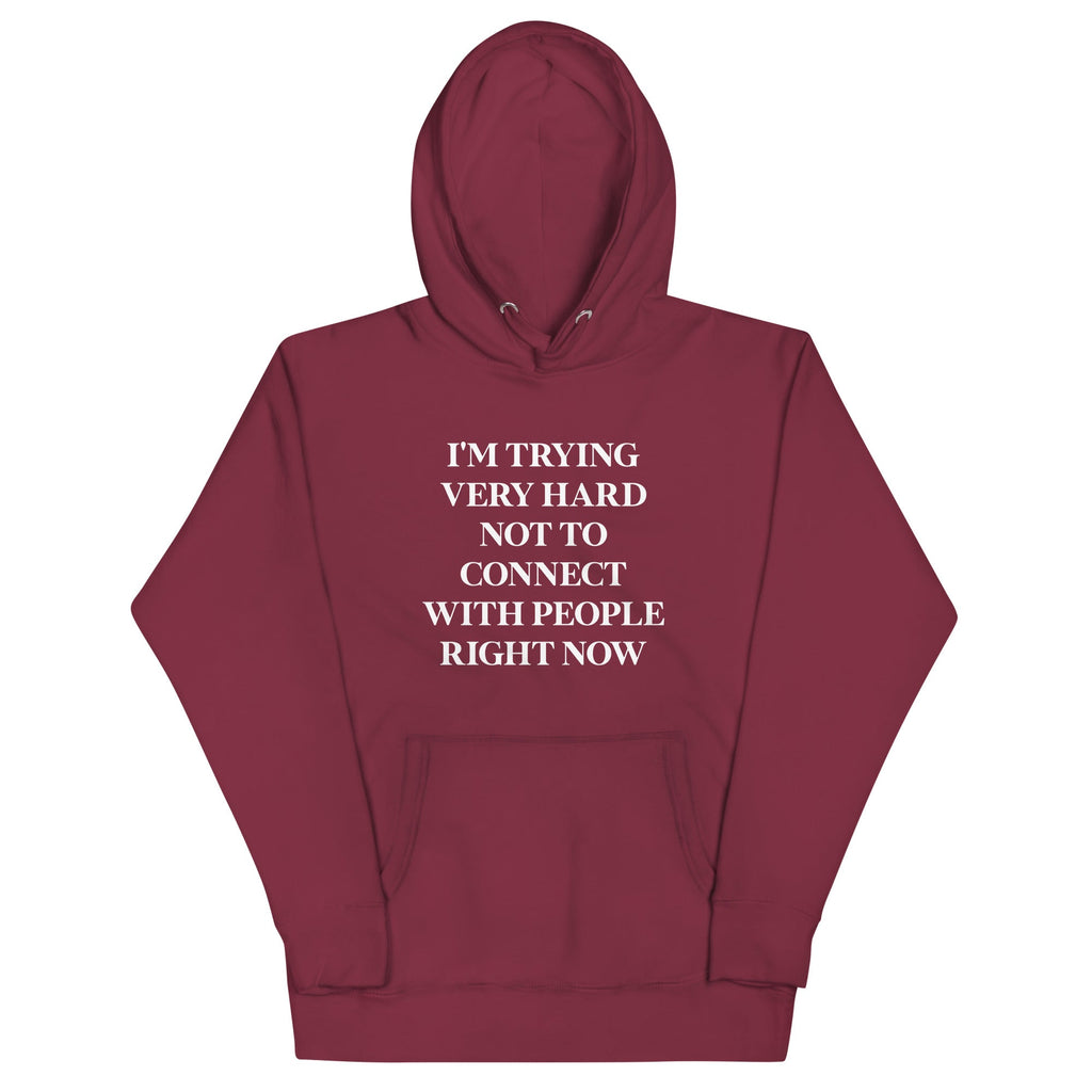 Trying Very Hard Not To Connect Unisex