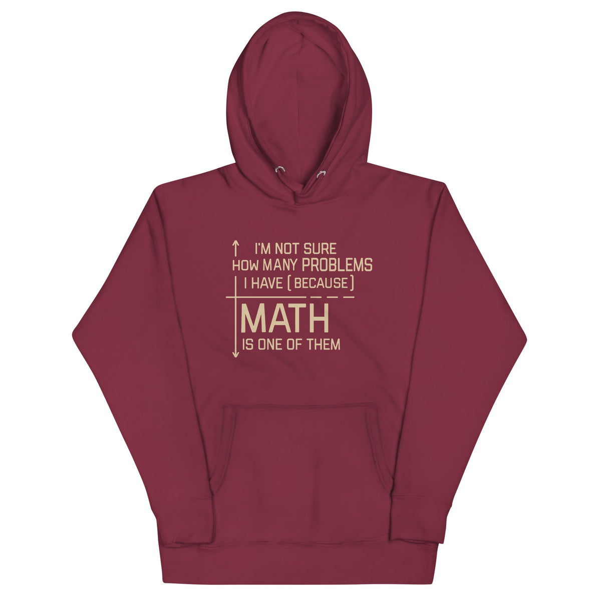 I'm Not Sure How Many Problems I Have Unisex