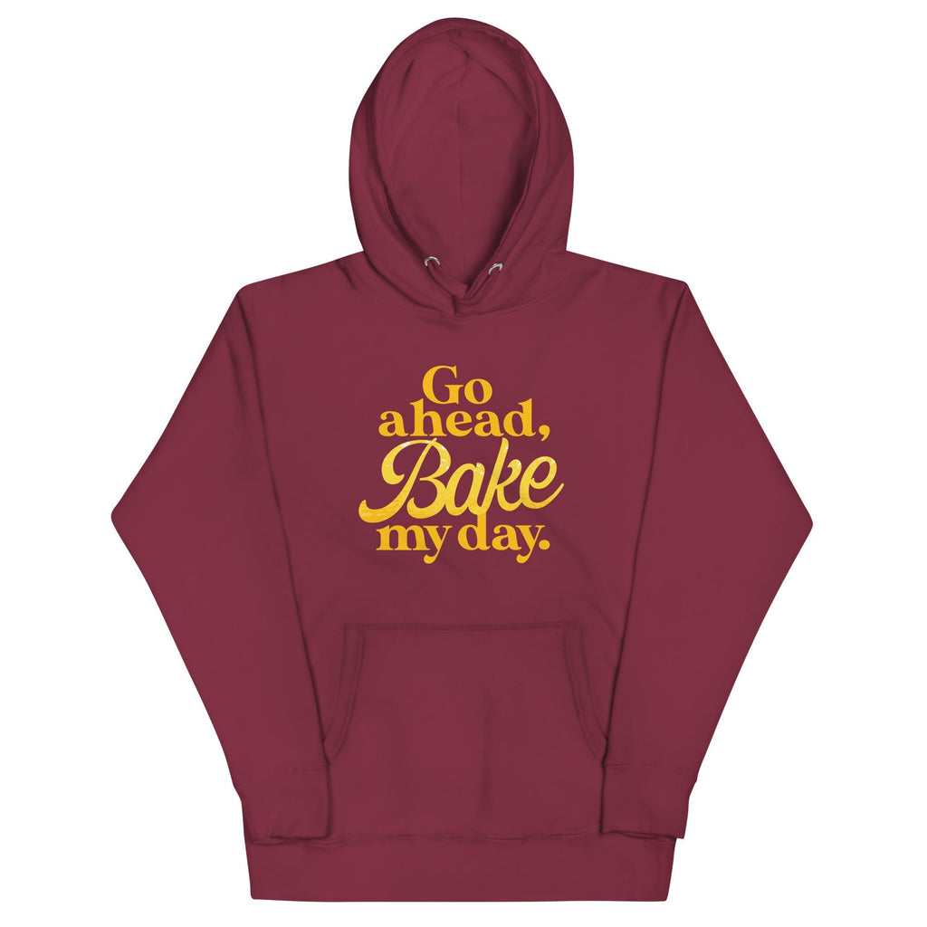 Go Ahead, Bake My Day Unisex