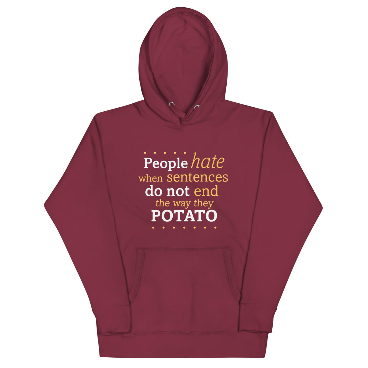 Sentences That End In Potato Unisex