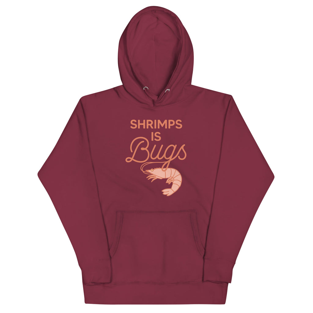 Shrimps Is Bugs Unisex