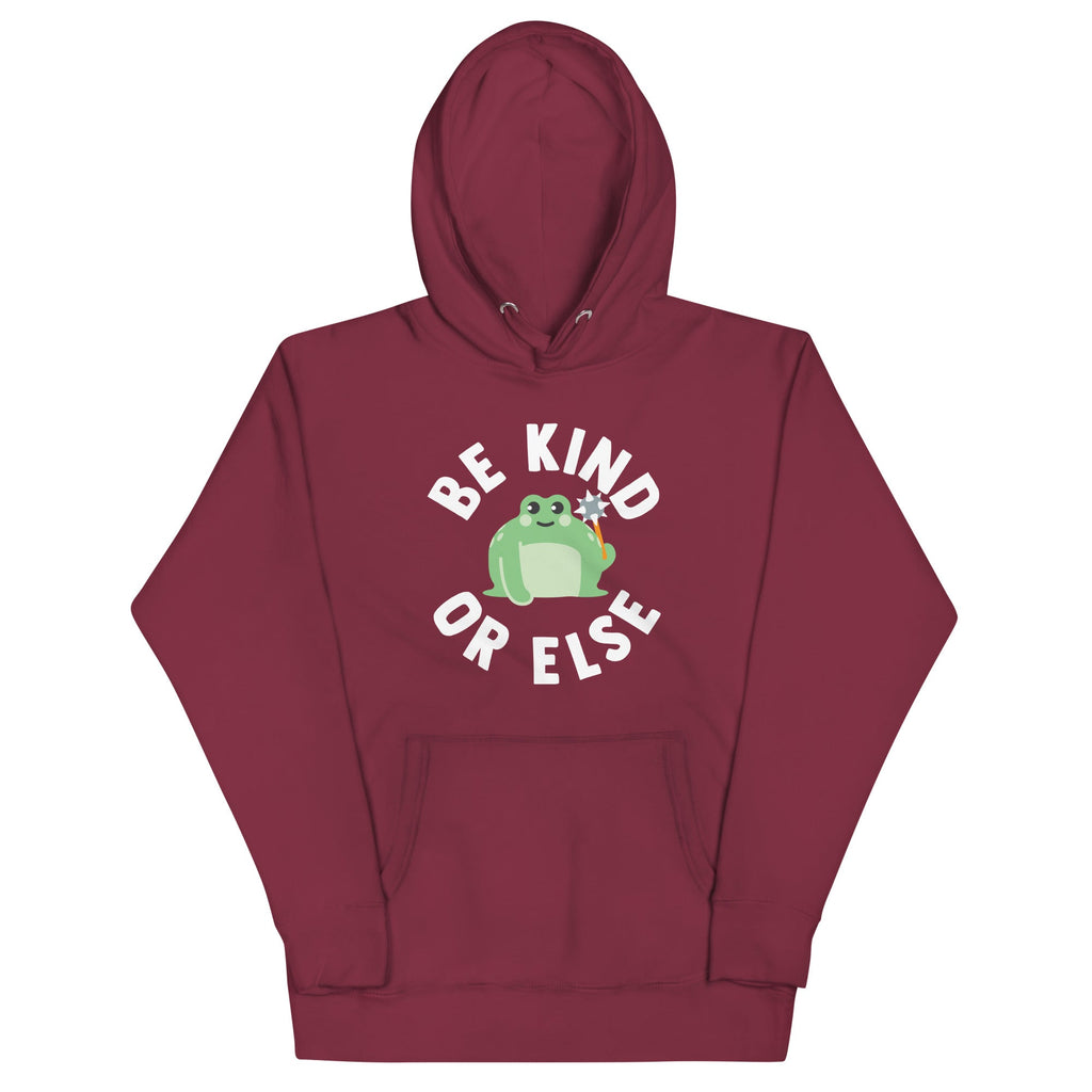 Be Kind Or Else Unisex