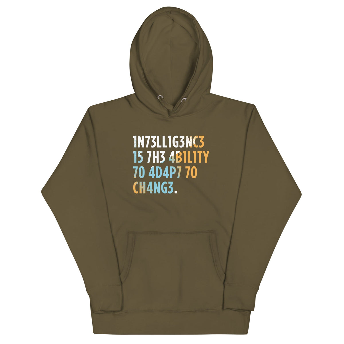 Intelligence is The Ability To Adapt Unisex