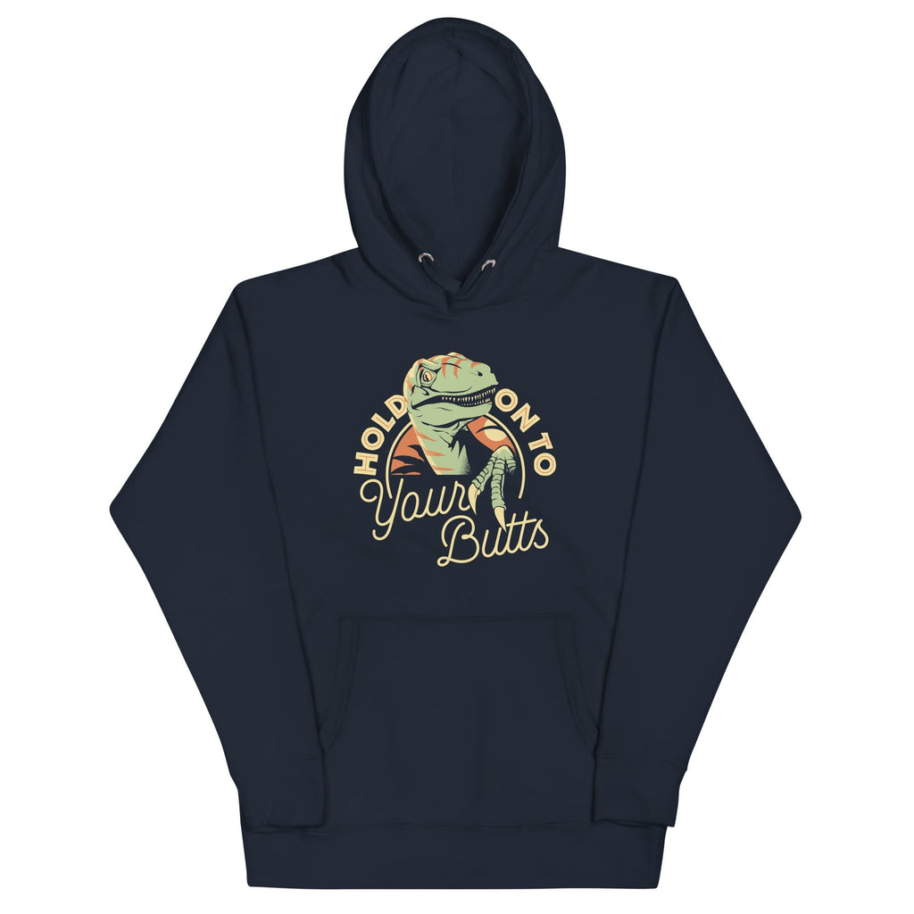 Hold On To Your Butts Unisex