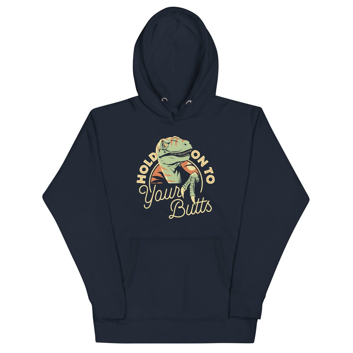 Hold On To Your Butts Unisex