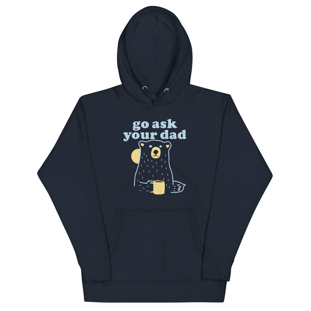Go Ask Your Dad Unisex