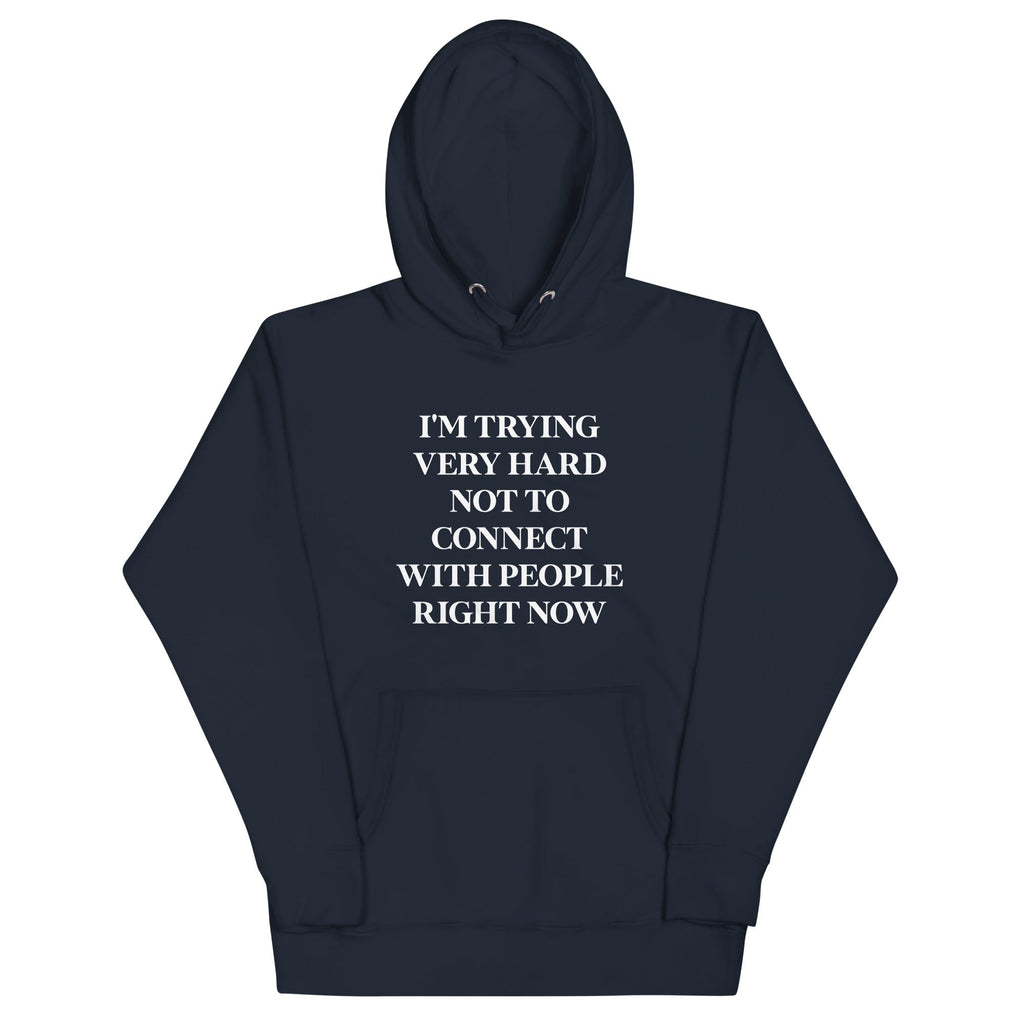 Trying Very Hard Not To Connect Unisex