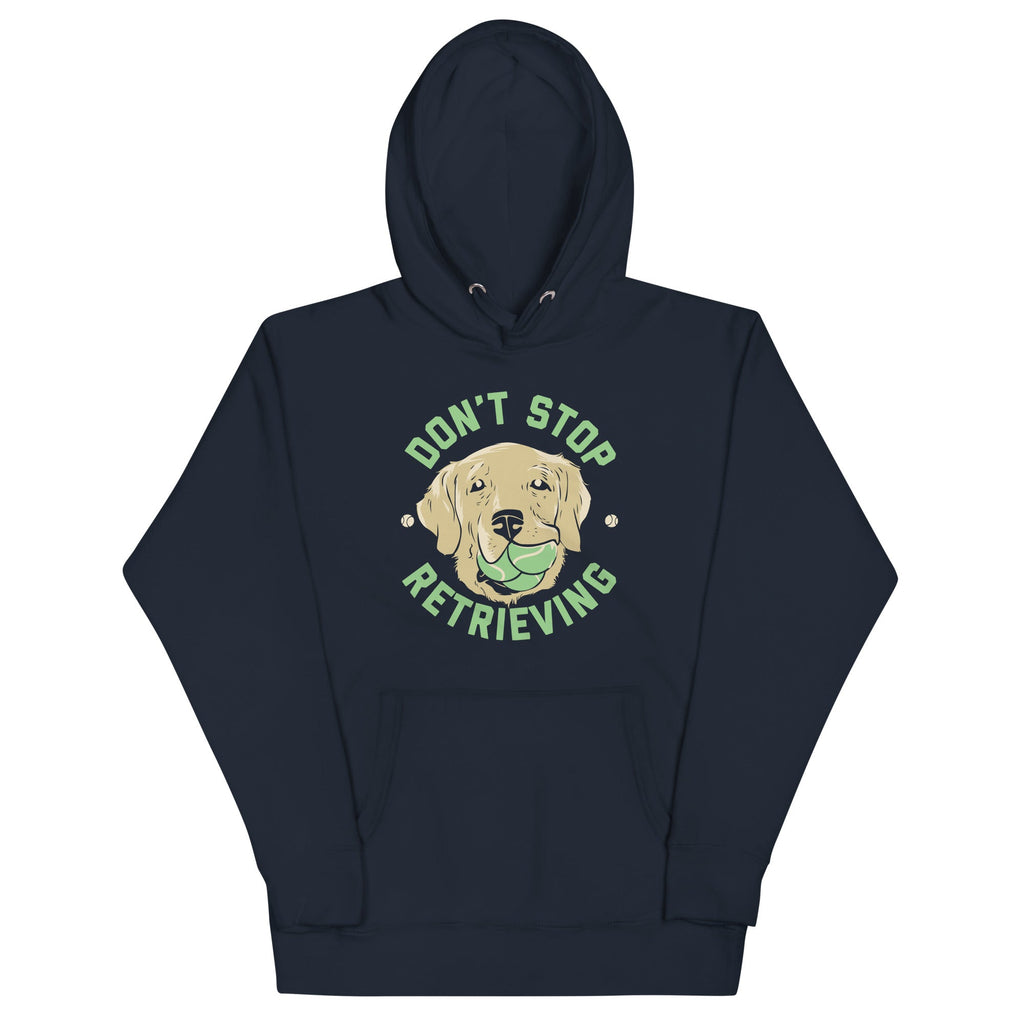 Don't Stop Retrieving Unisex