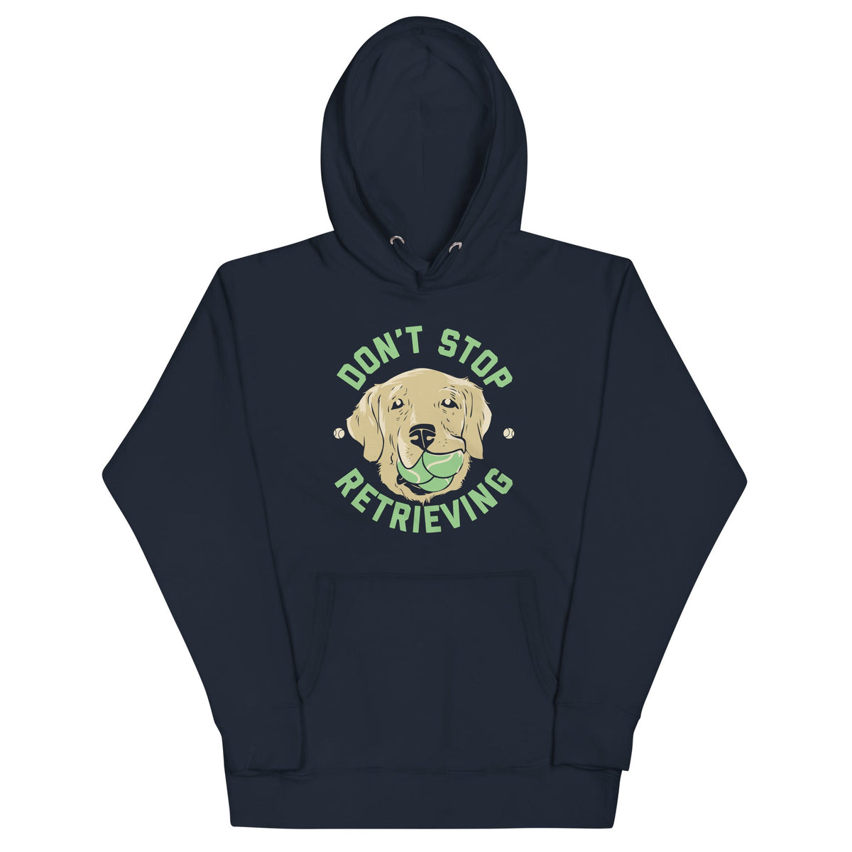 Don't Stop Retrieving Unisex
