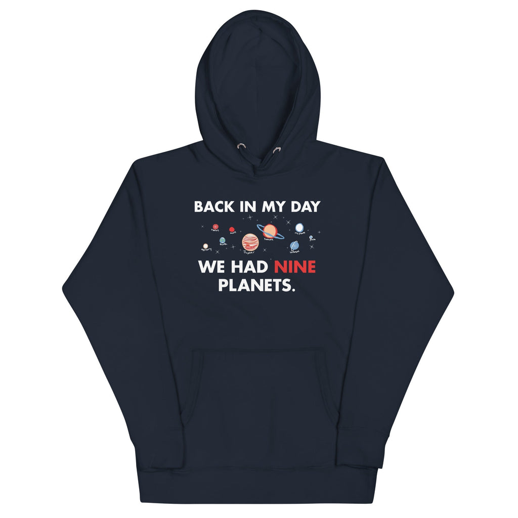 Back In My Day We Had Nine Planets Unisex