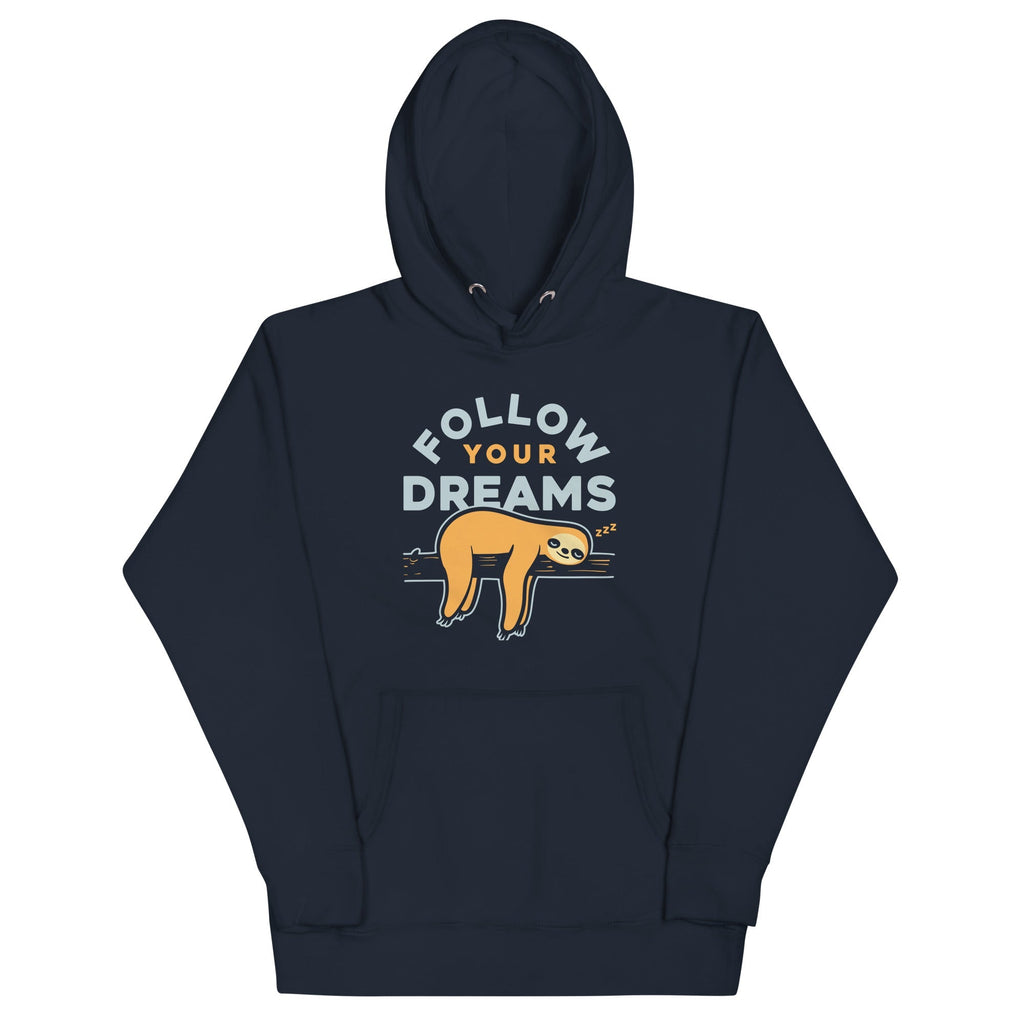 Follow Your Dreams Unisex