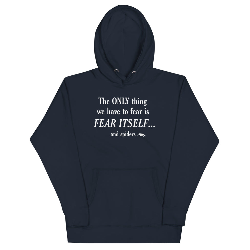 The Only Thing We Have To Fear Unisex