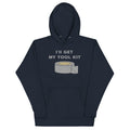 I'll Get My Tool Kit Unisex