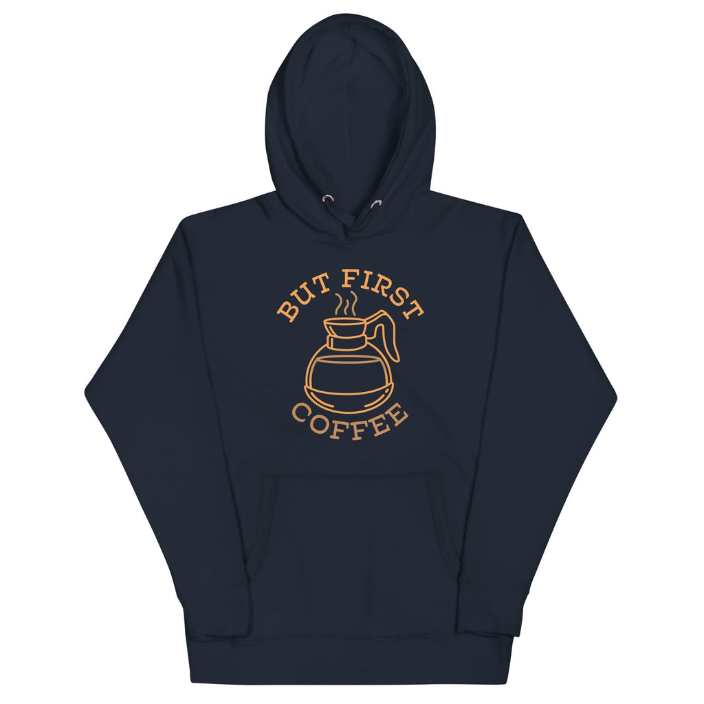 But First Coffee Unisex