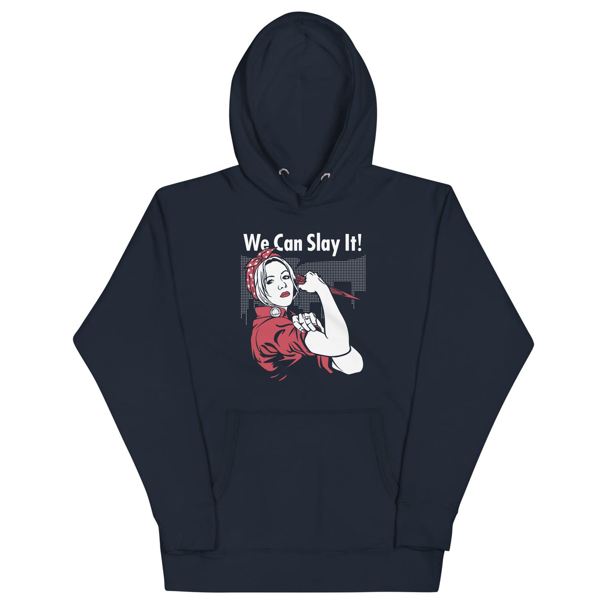 We Can Slay It! Unisex