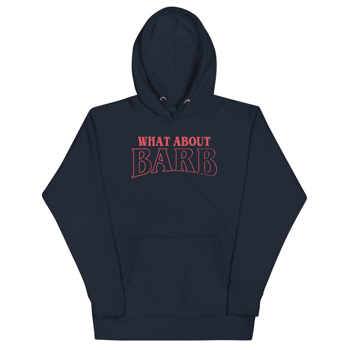 What About Barb? Unisex