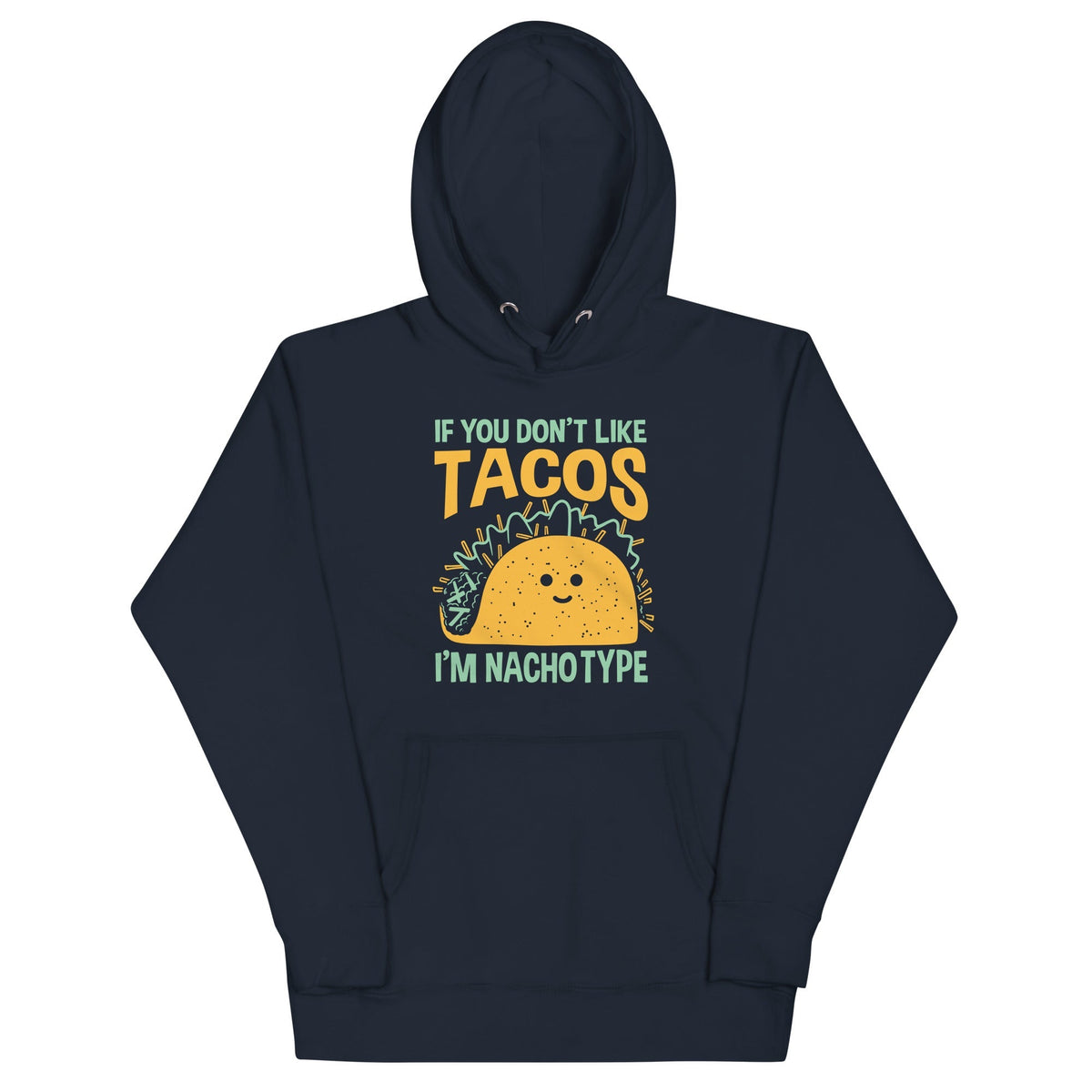 I'm Nacho Type Unisex