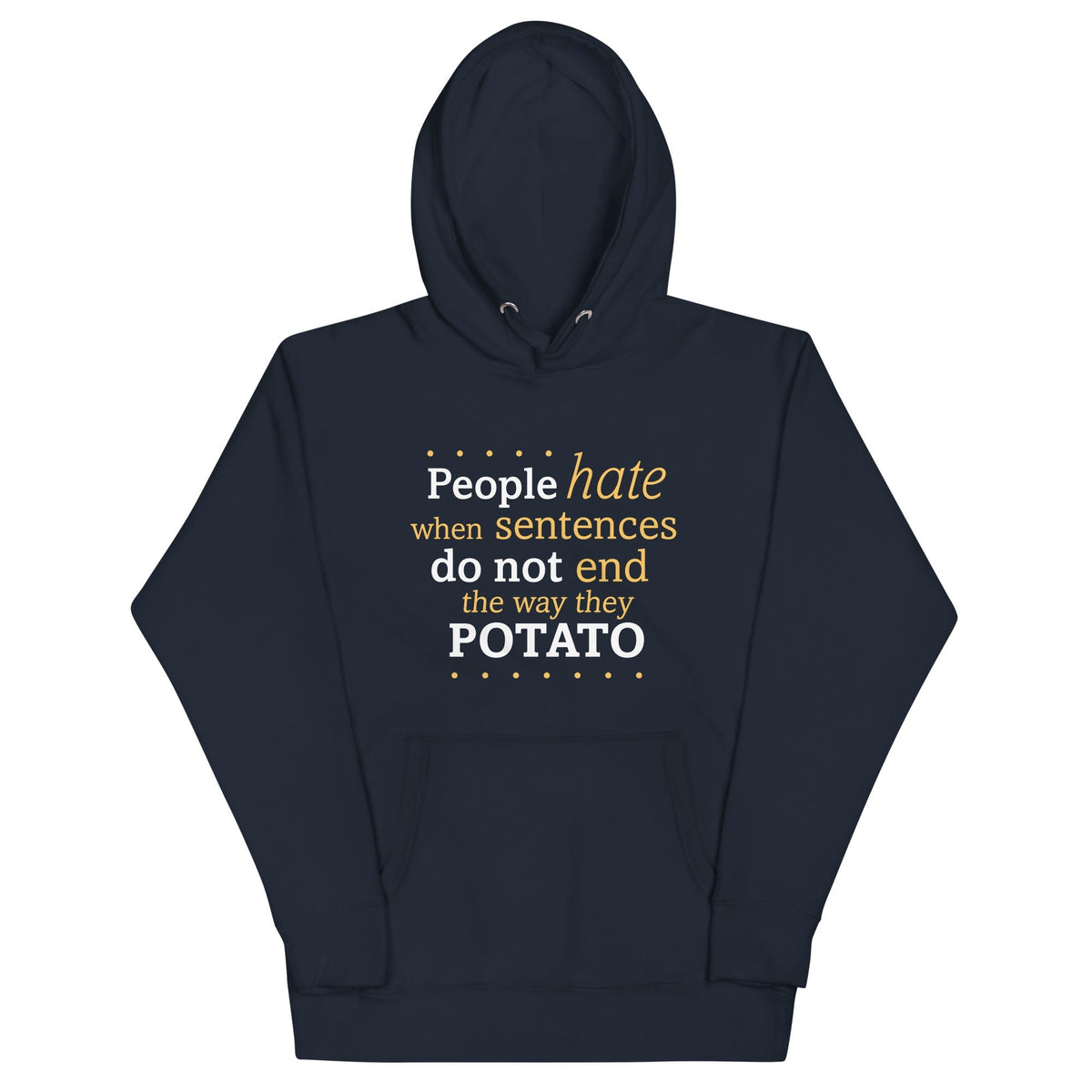 Sentences That End In Potato Unisex