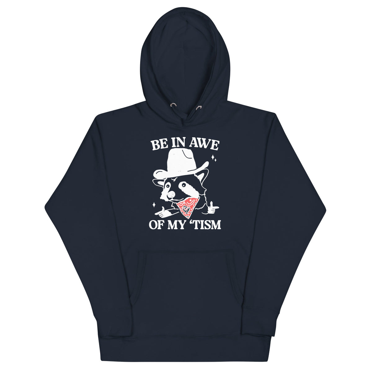 Be in Awe of my 'Tism (Raccoon Cowboy) Unisex