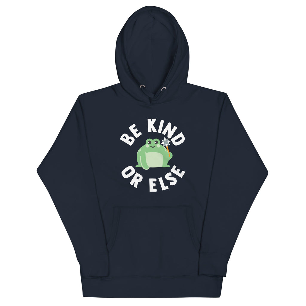 Be Kind Or Else Unisex