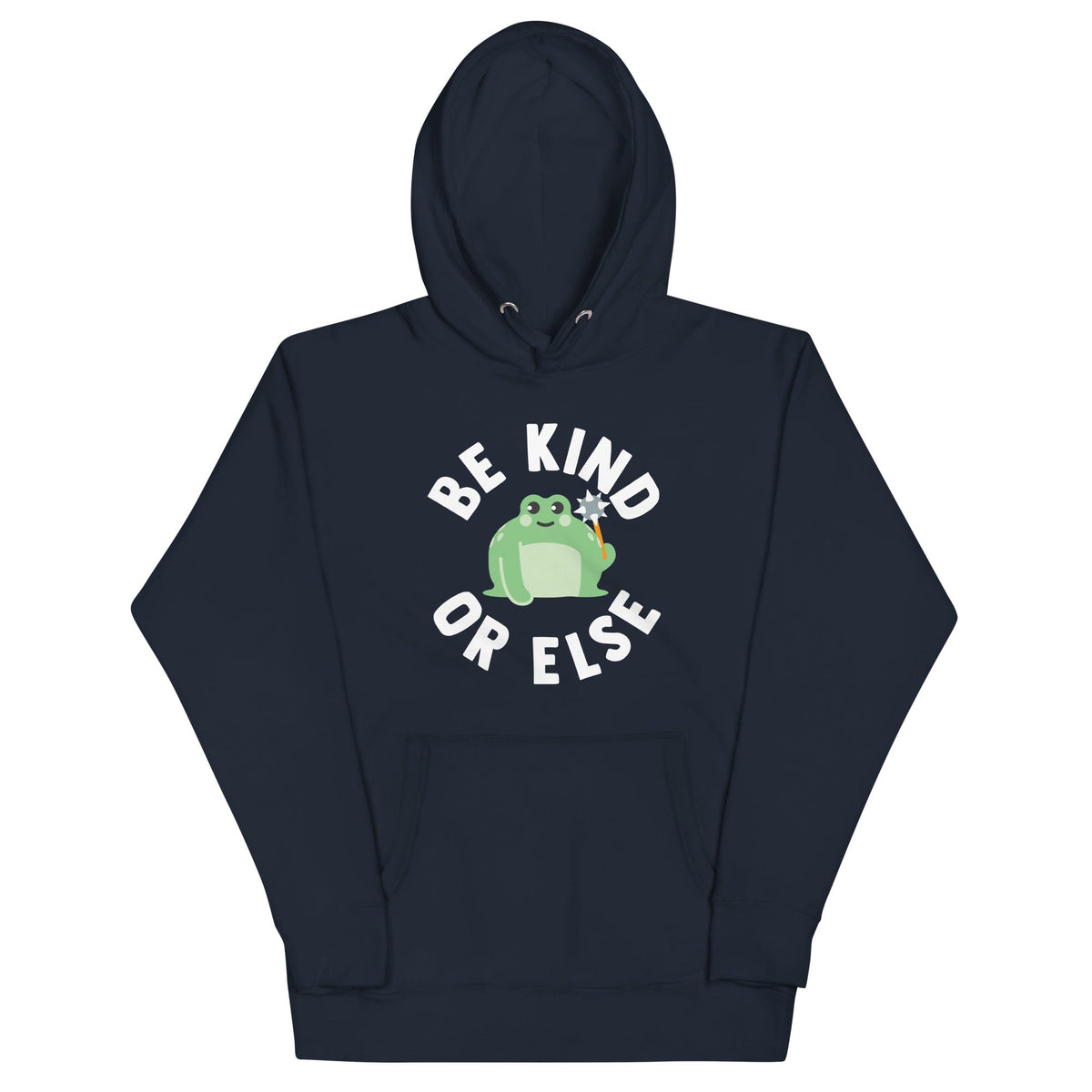 Be Kind Or Else Unisex