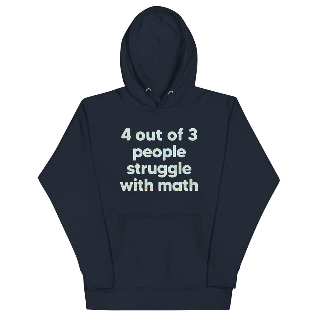 4 Out Of 3 People Struggle With Math Unisex