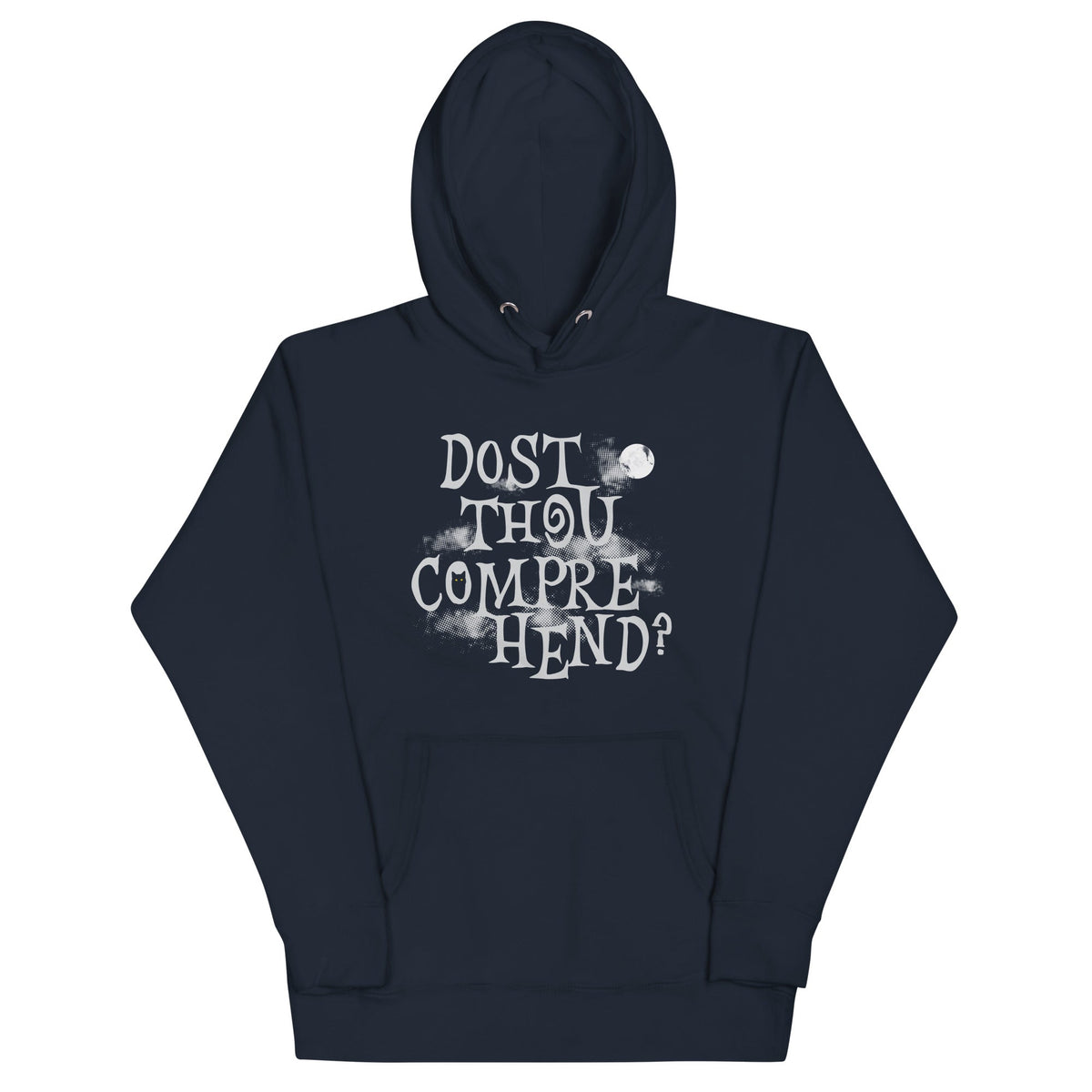 Dost Thou Comprehend? Unisex