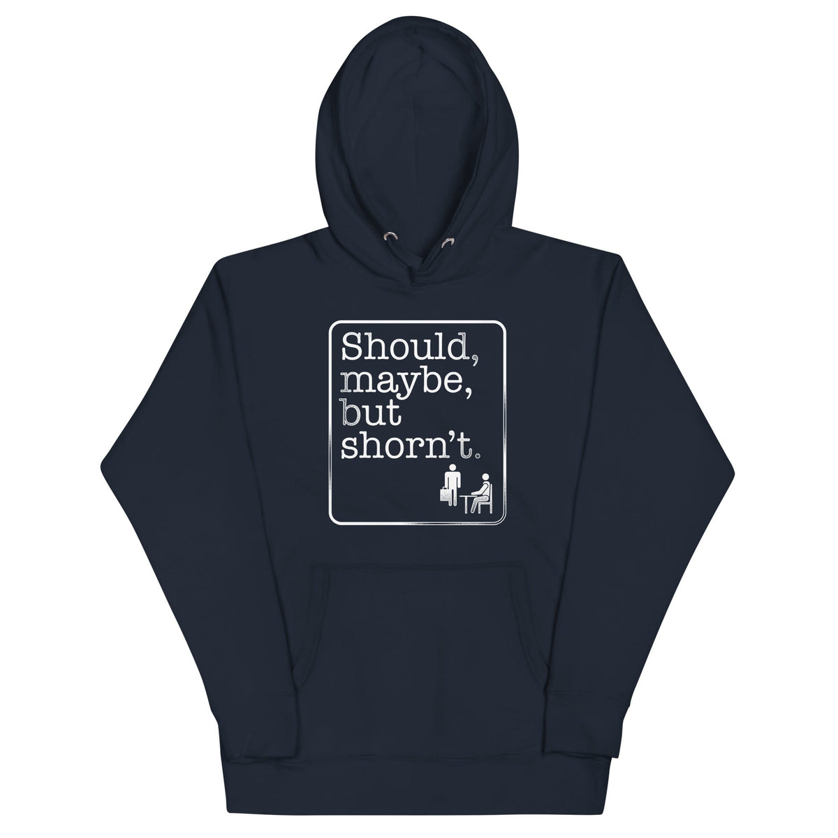 Should, Maybe, But Shorn't Unisex