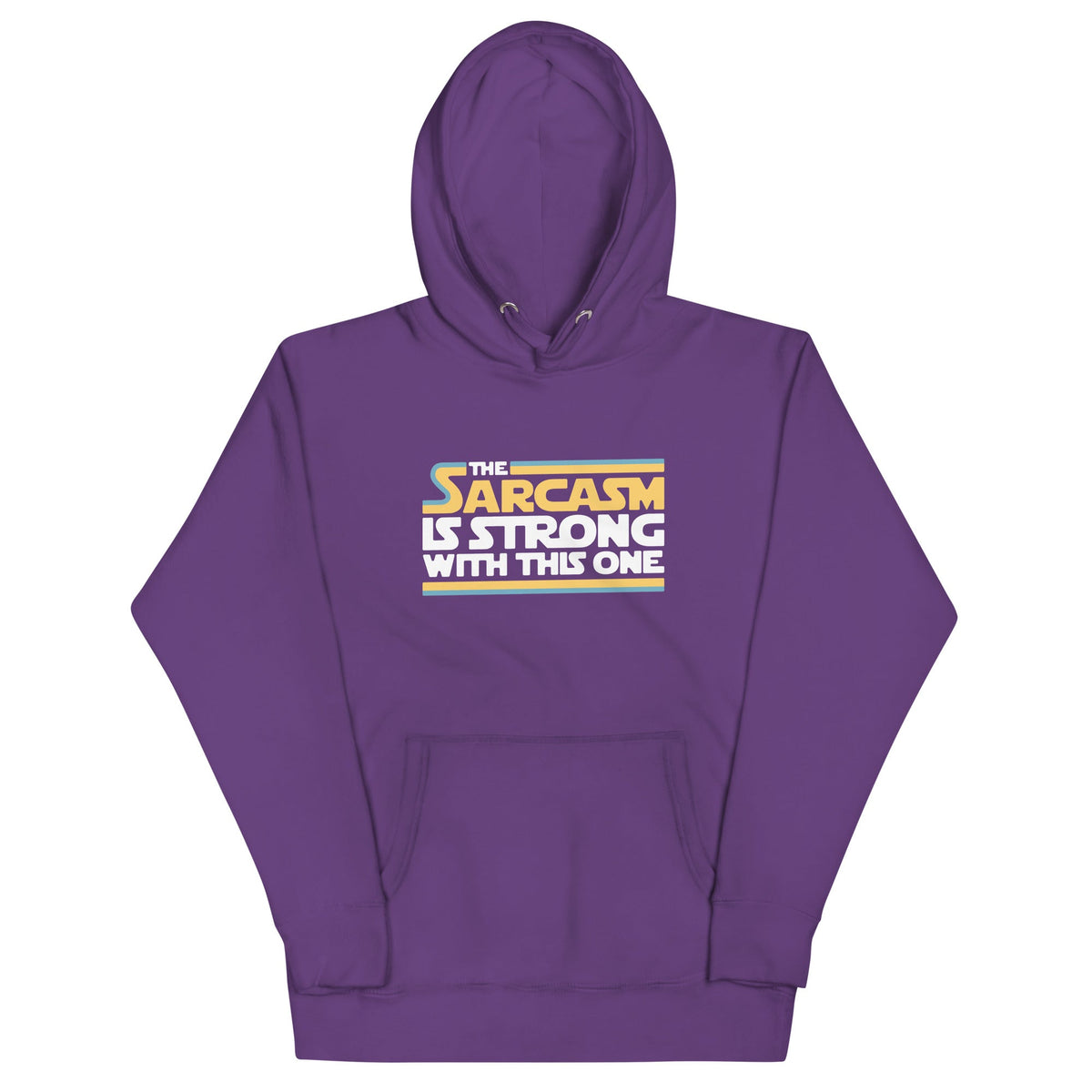 The Sarcasm Is Strong With This One Unisex