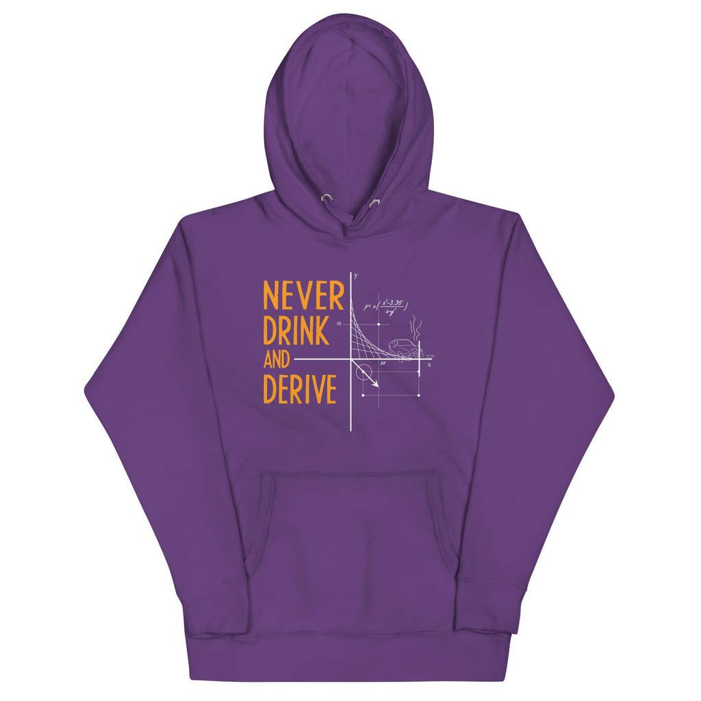 Never Drink and Derive Unisex