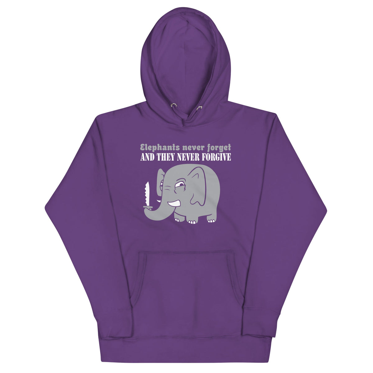 Elephants Never Forgive Unisex