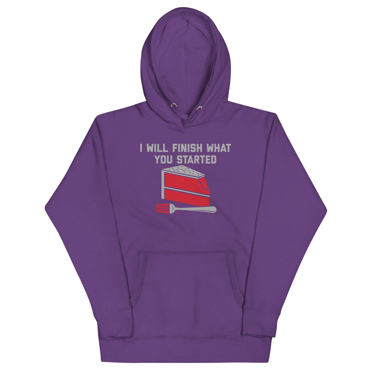 I Will Finish What You Started Unisex