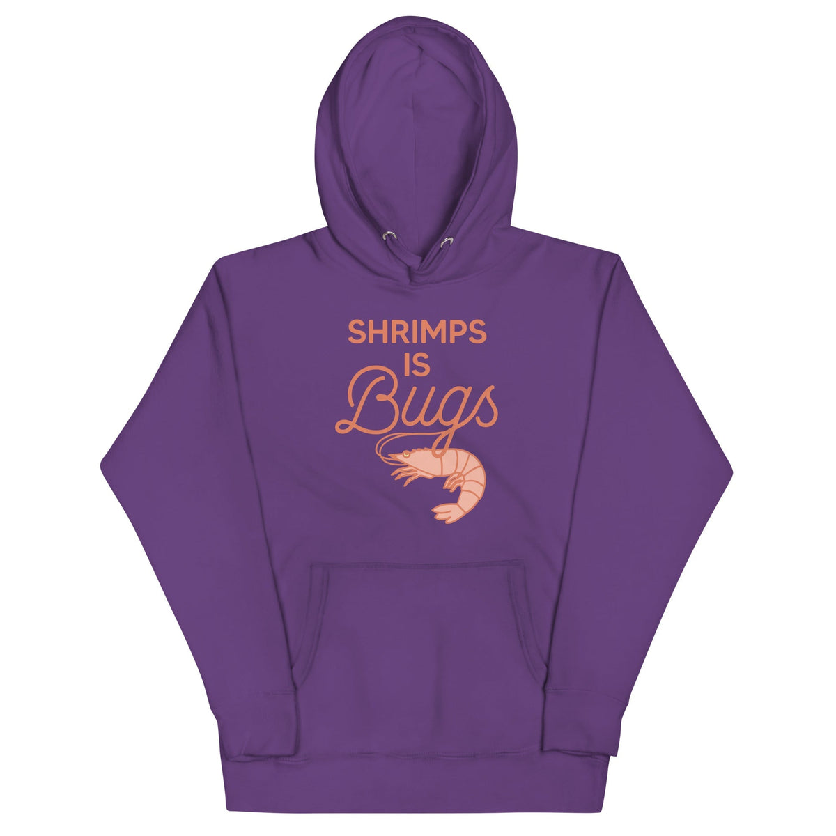 Shrimps Is Bugs Unisex