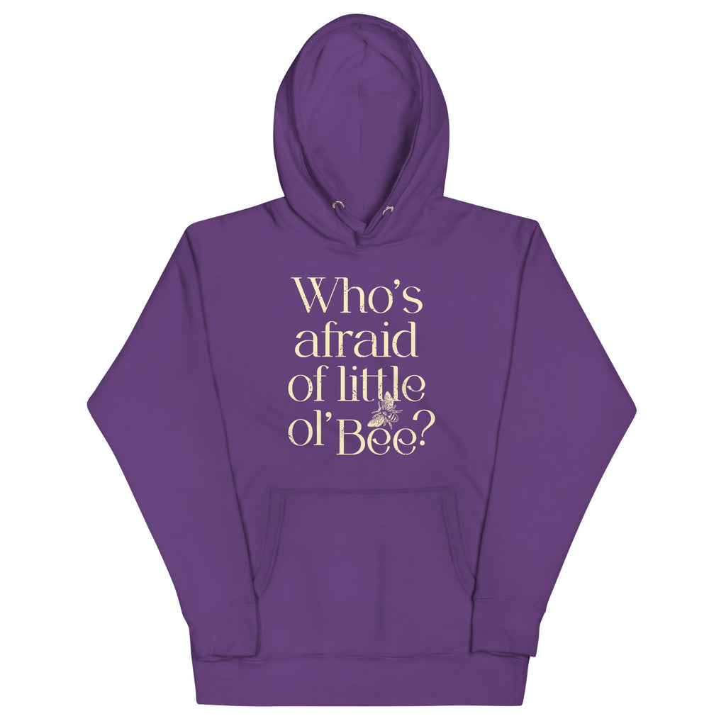 Who's Afraid Of Little Ol' Bee? Unisex
