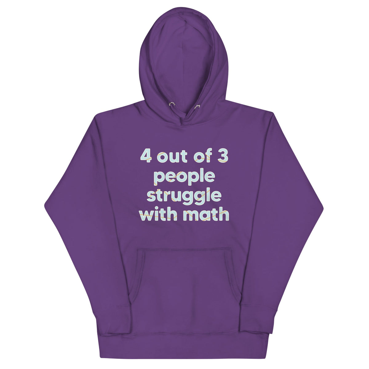 4 Out Of 3 People Struggle With Math Unisex