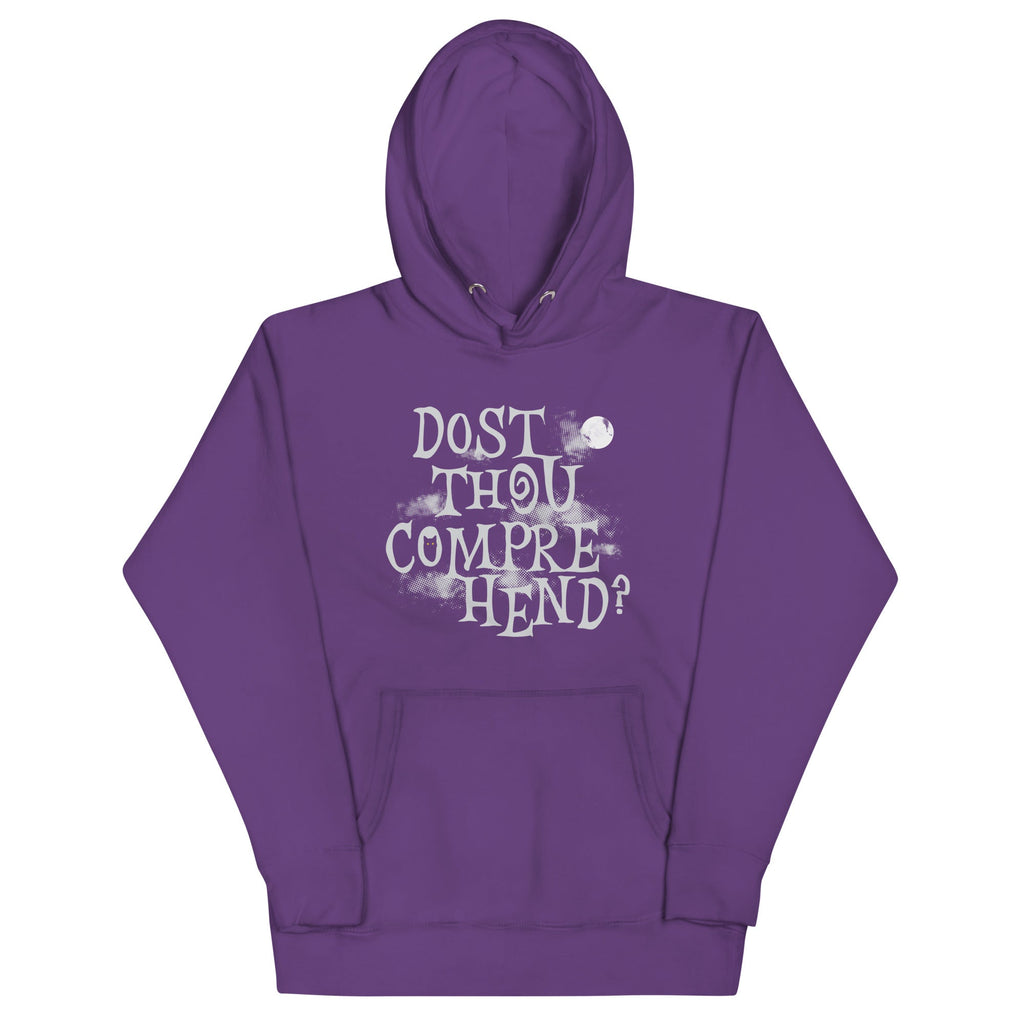 Dost Thou Comprehend? Unisex