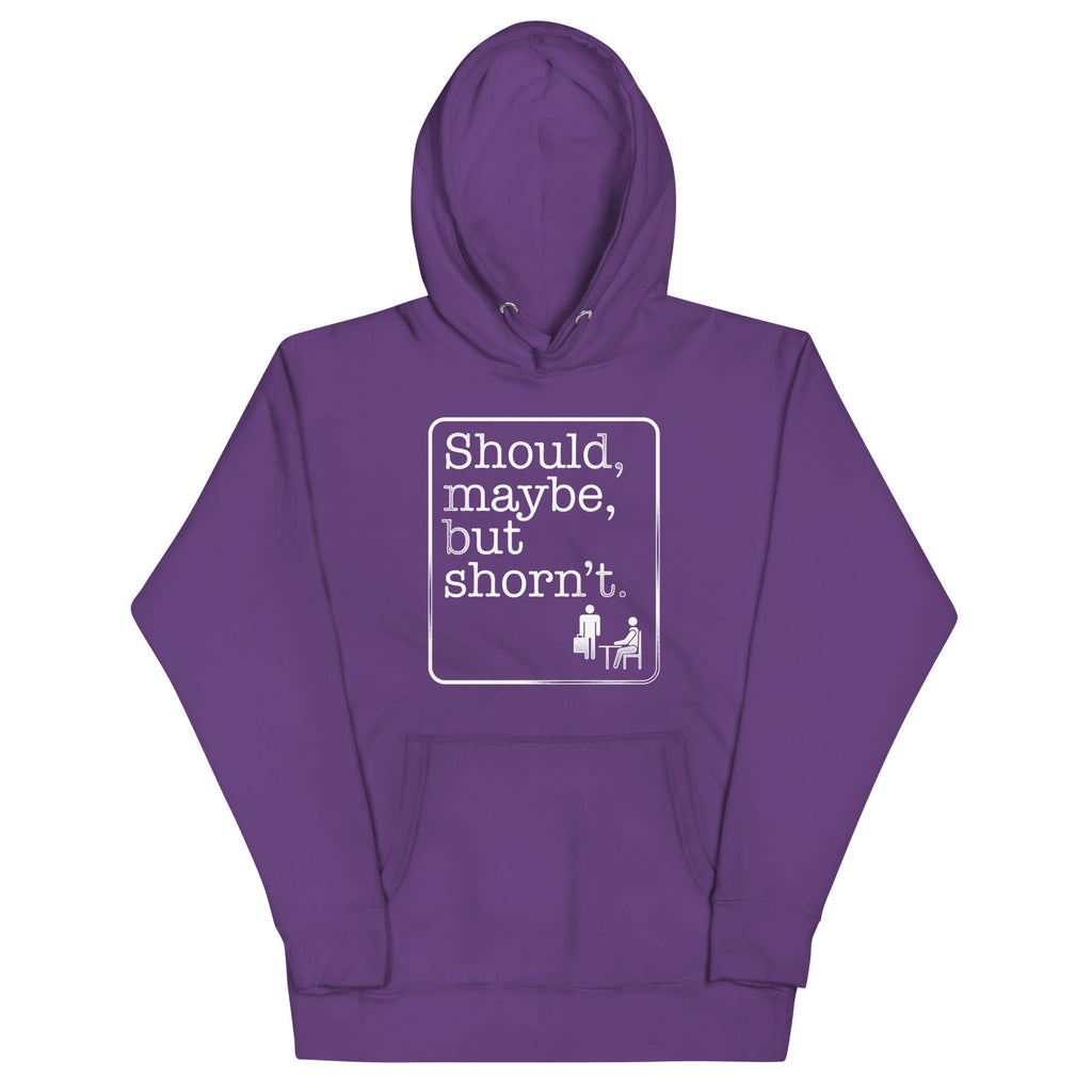 Should, Maybe, But Shorn't Unisex