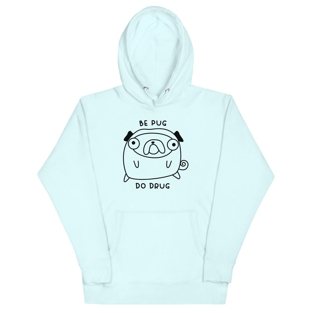 Be Pug Unisex